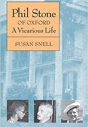 Phil Stone of Oxford: A Vicarious Life (Susan Snell)