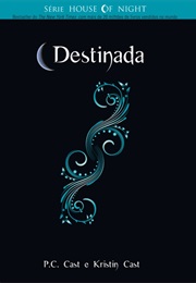 Destinada (P.C Cast E Kristin Cast)