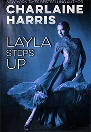 Layla Steps Up (Charlaine Harris)