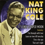 Cole, Nat King: It&#39;s Only a Paper Moon