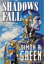 Shadows Fall (Simon R. Green)