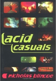 Acid Casuals (Nicholas Blincoe)