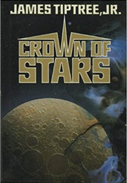 Crown of Stars (James Tiptree, Jr.)