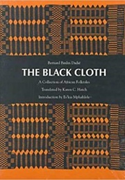 Black Cloth: A Collection of African Folk Tales (Bernard Dadie)