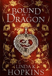 Bound by a Dragon (Linda K. Hopkins)