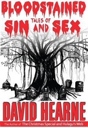 Bloodstained Tales of Sin and Sex (David J. Hearne)