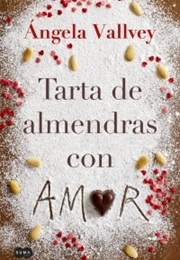 Tarta De Almendras Con Amor (Ángela Valley)