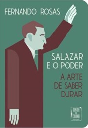 Salazar E O Poder: A Arte De Saber (Fernando Rosas)