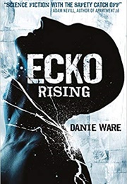 Ecko Rising (Danie Ware)