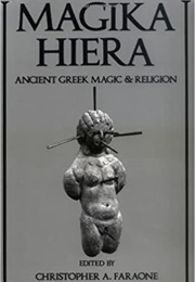 Magika Hiera - Ancient Greek Magic and Religion (Christopher Faraone)