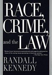 Race, Crime, and the Law (Randall Kennedy)