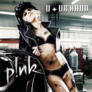 Pink - U and Ur Hand