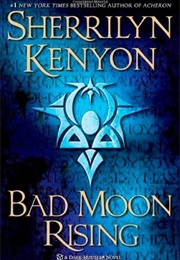 Bad Moon Rising (Sherrilyn Kenyon 17)