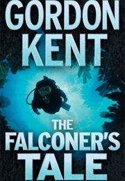 The Falconer&#39;s Tale (Gordon Kent)