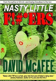 Nasty Little F!#*Ckers (David McAfee)