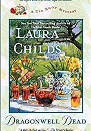 Dragonwell Dead: A Tea Shop Mystery (Laura Childs)