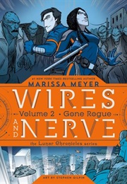 Wires and Nerves Vol. 2: Gone Rogue (Marissa Meyer)