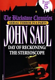 Day of Reckoning: The Stereoscope (Blackstone Chronicles, Part 5) (John Saul)