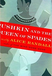 Pushkin and the Queen of Spades (Alice Randall)