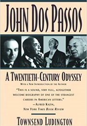 John Dos Passos: A Twentieth-Century Odyssey (Townsend Ludington)