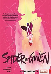 Spider-Gwen Vol 3: Long Distance (Jason Latour)