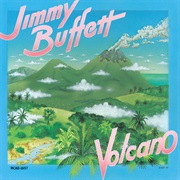 Volcano - Jimmy Buffett