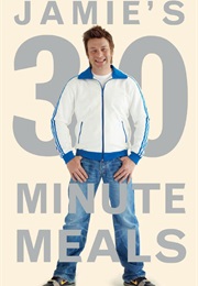 Jamie&#39;s 30 Minute Meals (Jamie Oliver)