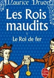 Le Roi De Fer (Maurice Druon)