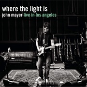 Who Did You Think I Was (Live) (John Mayer)