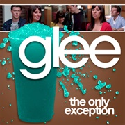 The Only Exception - Glee