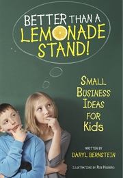 Better Than a Lemonade Stand (Daryl Bernstein)