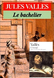 Jacques Vingtras 2 &amp; 3, Le Bachelier &amp; L&#39;insurgé (Jules Vallès)