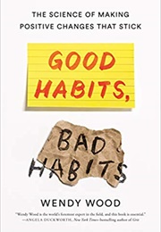 Good Habits, Bad Habits (Wendy Wood)