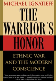 The Warrior&#39;s Honor (Michael Ignatieff)