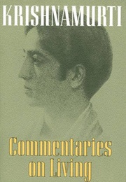 Commentaries on Living (Krishnamurti)