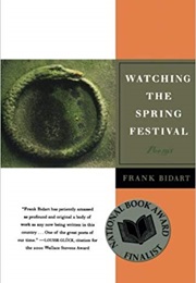 Watching the Spring Festival (Frank Bidart)