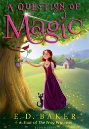 A Question of Magic (E. D. Baker)