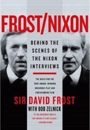 Frost/Nixon (Sir David Frost and Bob Zelnick)