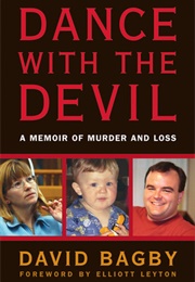 Dance With the Devil: A Memoir of Murder and Loss (David Bagby)