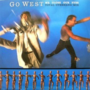 We Close Our Eyes (Total Overhang Mix) - Go West