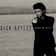 Body &amp; Soul- Rick Astley