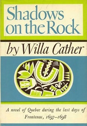 Shadows on the Rock (Willa Cather)