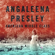 Angaleena Presley - &quot;American Middle Class&quot;