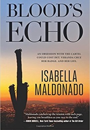 Blood&#39;s Echo (Isabella Maldonado)