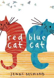 Red Cat, Blue Cat (Jenni Desmond)