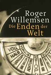 Die Enden Der Welt (Roger Willemsen)