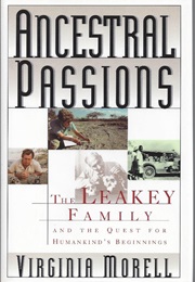 Ancestral Passions: The Leakey Family (Virginia Morell)