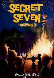 Secret Seven Fireworks (Enid Blyton)