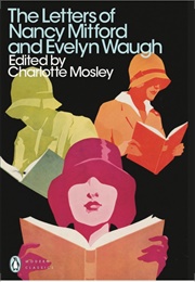 The Letters of Nancy Mitford and Evelyn Waugh (Nancy Mitford, Evelyn Waugh)