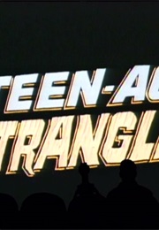 Mst3k: Teen-Age Strangler (1993)